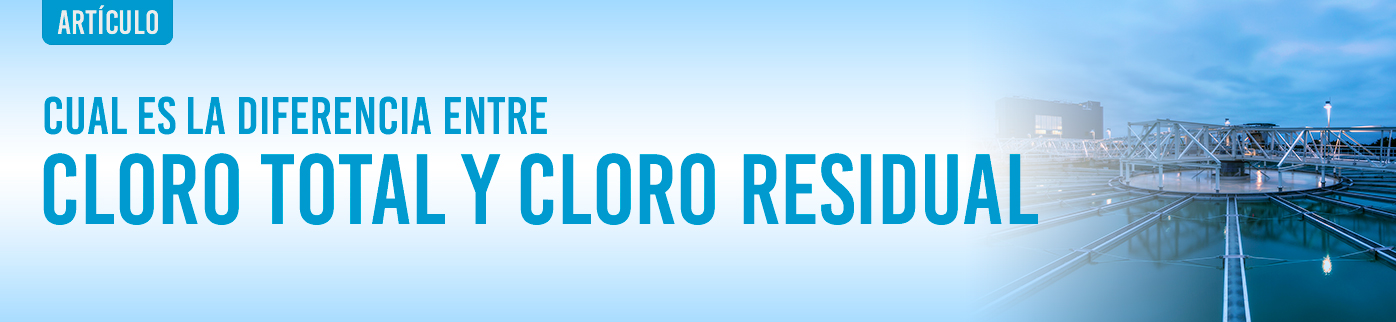 Diferencia entre cloro total y cloro residual